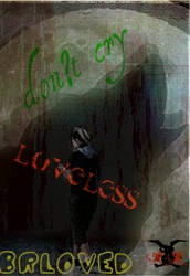 Loveless Beloved  don`t cry