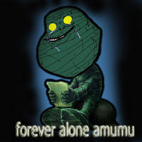 Forever alone Amumu