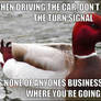 Don't use the turn signal