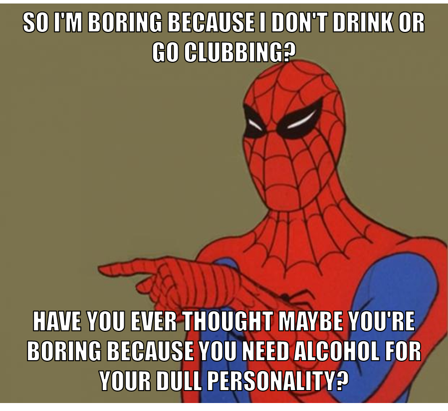 You say I'm boring