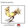 I like to see a Chocobo as a Pokemon