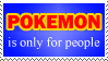 Pokemon is for fun :Stamp: by KooboriSapphire