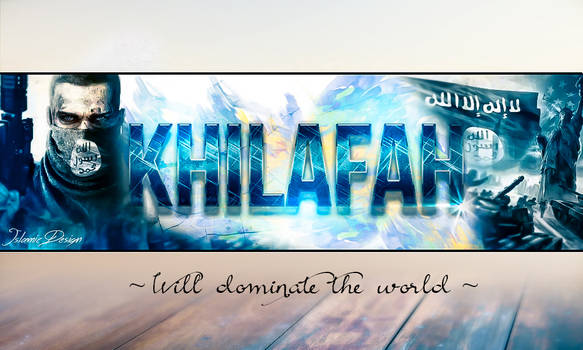 Khilafah Will  Dominate The World