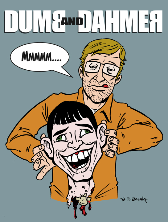 Dumb and Dahmer