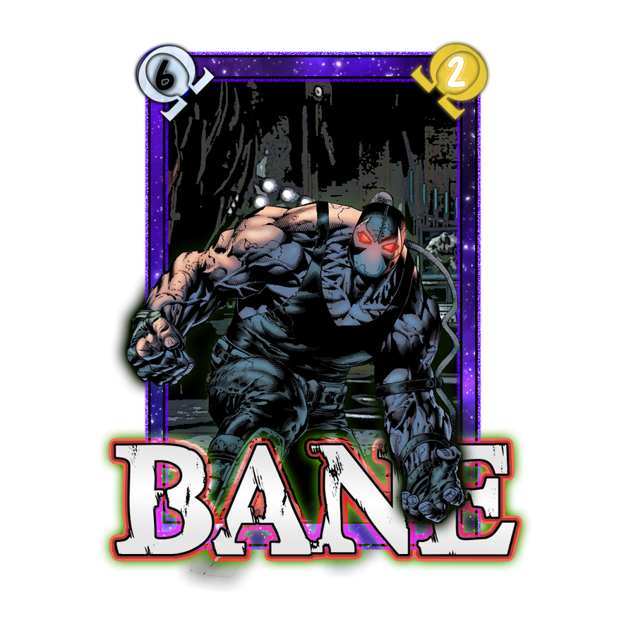 Bane - Base Card (Rarity Lvl 7 - Infinite) (Rank - by ArchaosAngel on ...