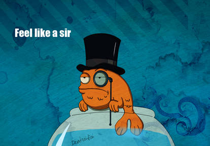 Feel like a sir