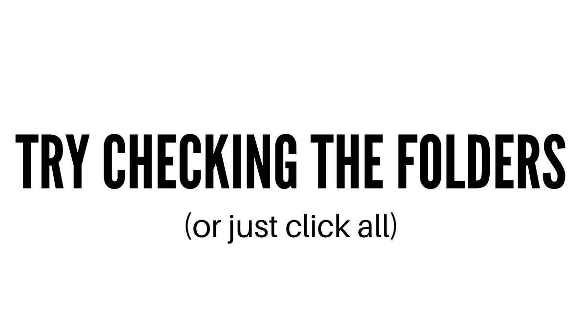 Try Checking The Folders by Nelvana2004 on DeviantArt