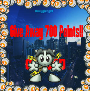 GIVE AWAY 700 POINTS ( End )
