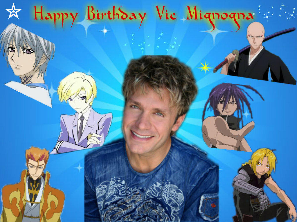 Happy Birthday Vic Mignogna by Londonexpofan on DeviantArt