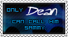 Only DEAN can call him Sammy. by glomdi