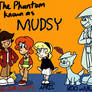 AU: The Phantom known as Mudsy