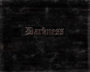 Darkness