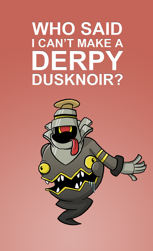 Derpy Dusknoir