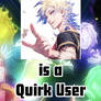 Michael Kaiser Is A Quirk User