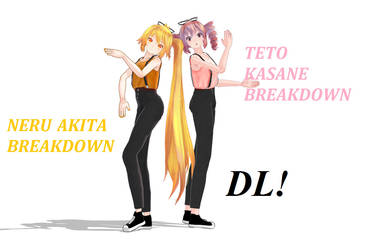 [MMD Models] Neru and Teto BreakDown [DL]