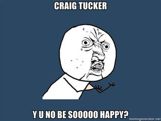 Craig Tucker Y U NO