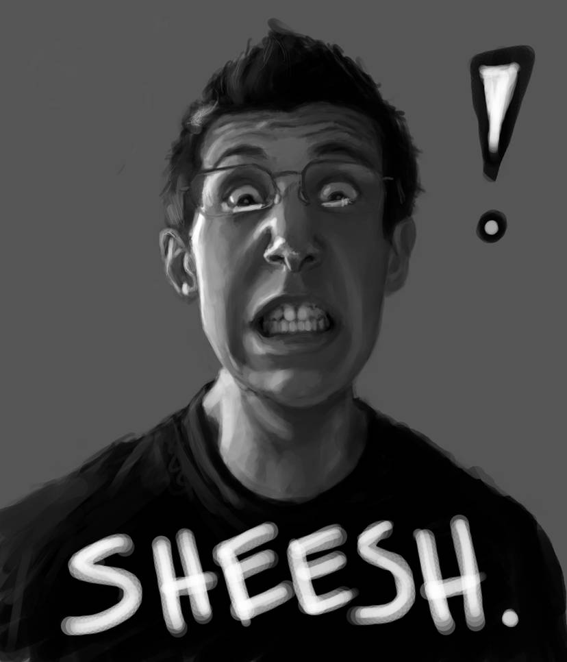 SHEESH. by Blizzard5291 on DeviantArt