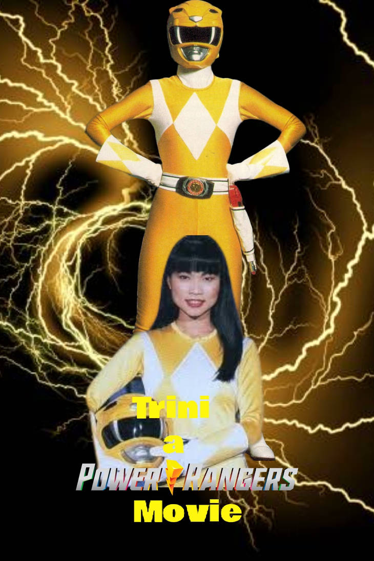 Trinity Yellow Ranger Trini A Power Ranger Movie Poster by cavgu2002 on DeviantArt
