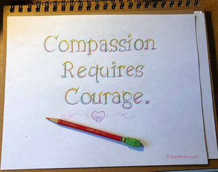 Compassion Requires Courage