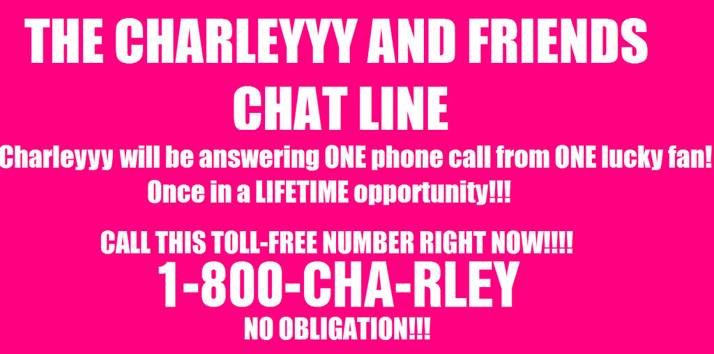 The Charleyyy and Friends Chat Line Commercial by