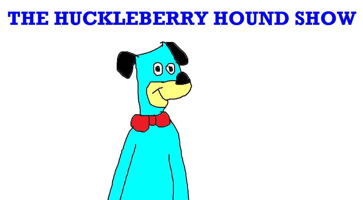 The Huckleberry Hound Show By Mjegameandcomicfan On Deviantart The Huckleberry Hound Show By Mjegameandcomicfan On Deviantart