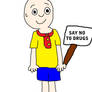 Caillou Says No to Drugs!