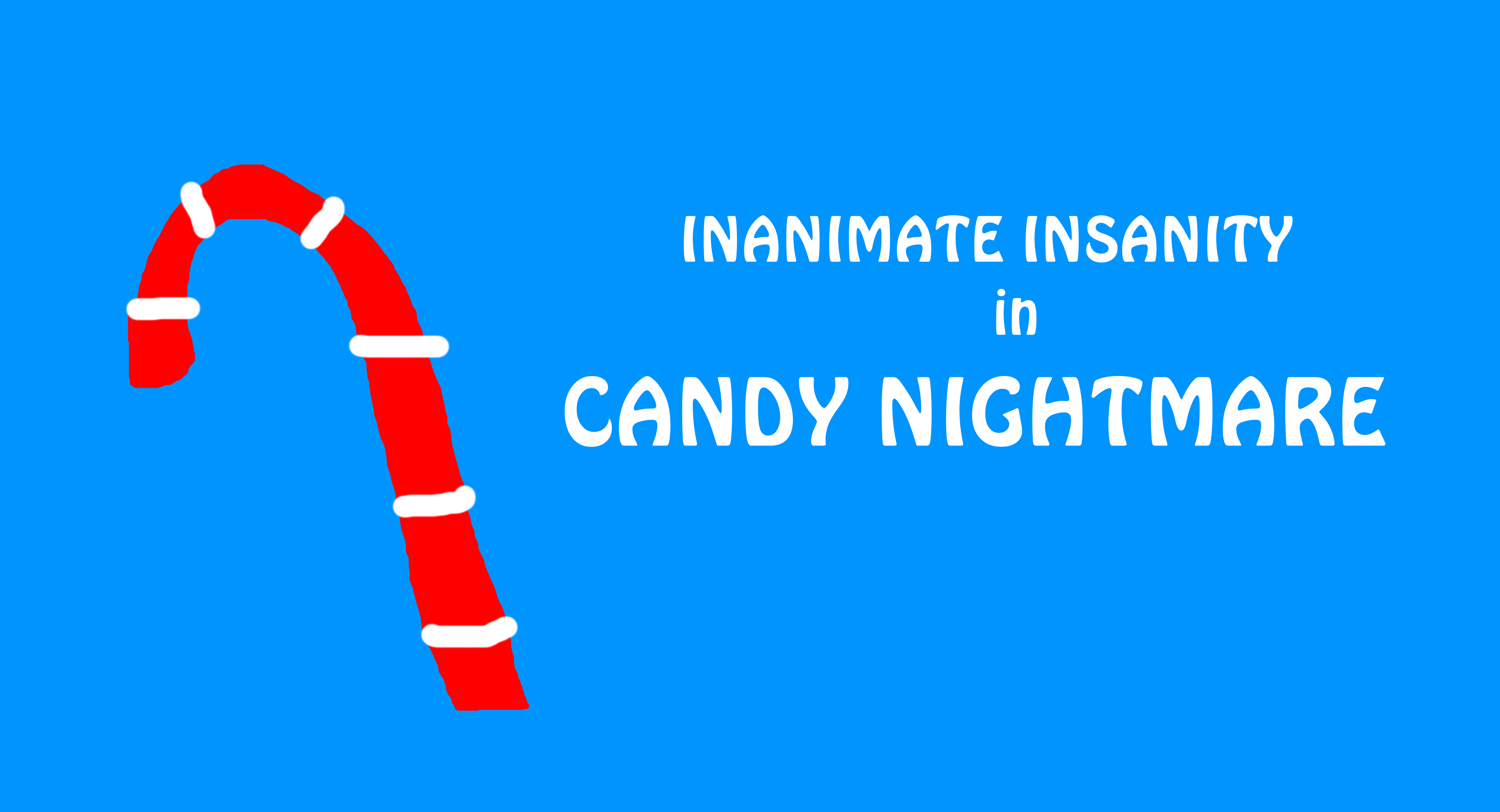 Inanimate Insanity in Candy Nightmare by MJEGameandComicFan89 on DeviantArt
