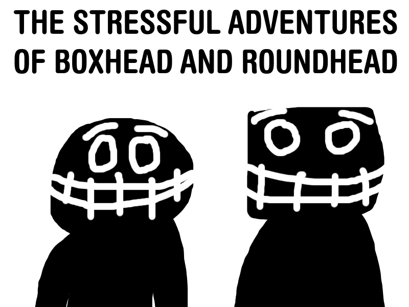 Roundheads Deviantart The Stressful Adventures of Boxhead and Roundhead by ...