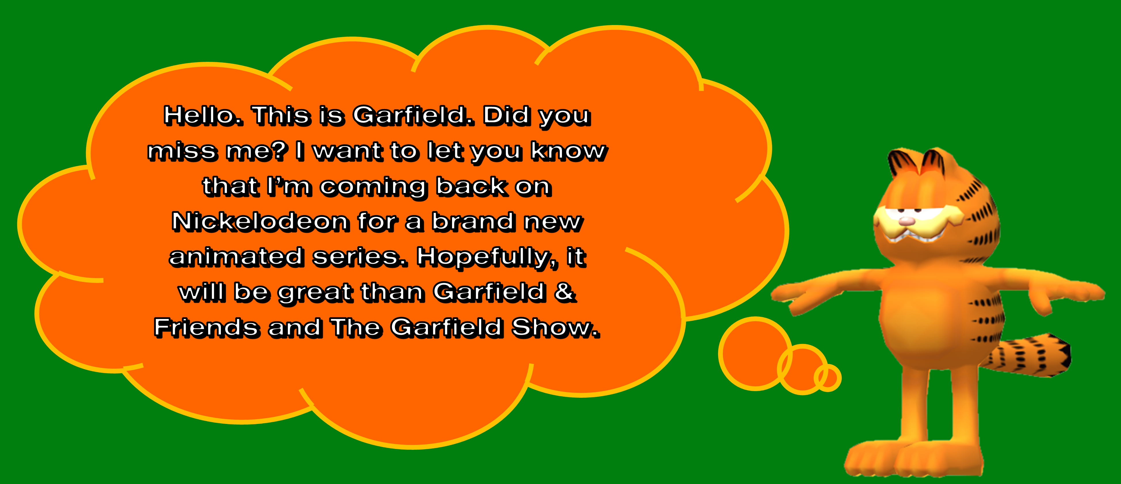Garfield Will Be Back on Nick for New Series by MJEGameandComicFan89 on DeviantArt Garfield Will Be Back on Nick for New Series by MJEGameandComicFan89 on DeviantArt