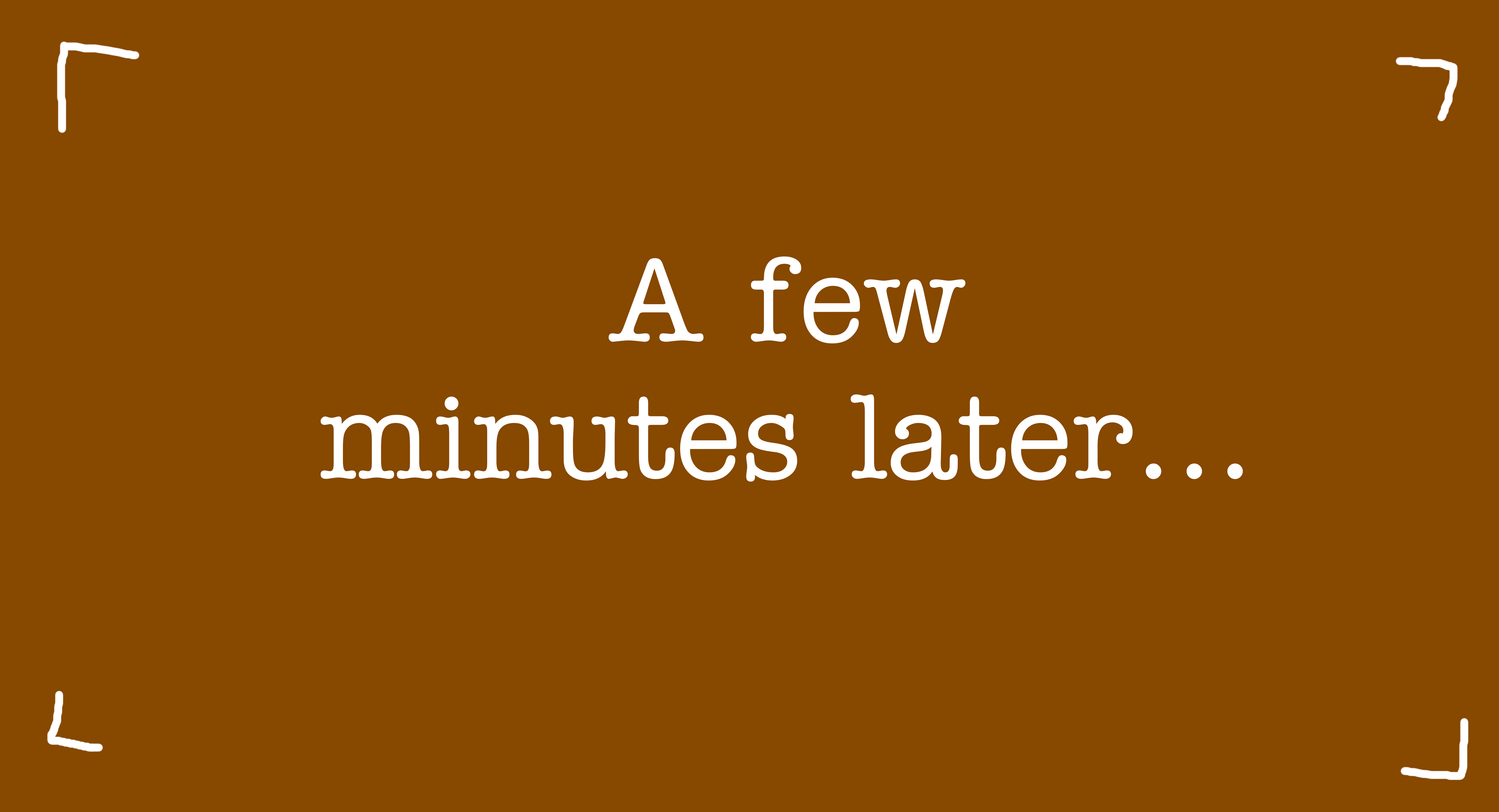 A Little Longer Than A Few Minutes Later A Few Minutes Later... (SpongeBob 1920s Time Card) by