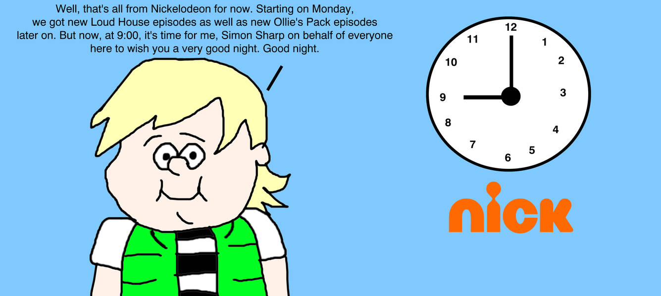 Simon Sharp Signing Off Nickelodeon for the Night by ...