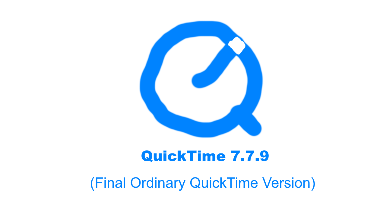 QuickTime 7.7.9 (Final QuickTime Release) by MJEGameandComicFan89 on ...