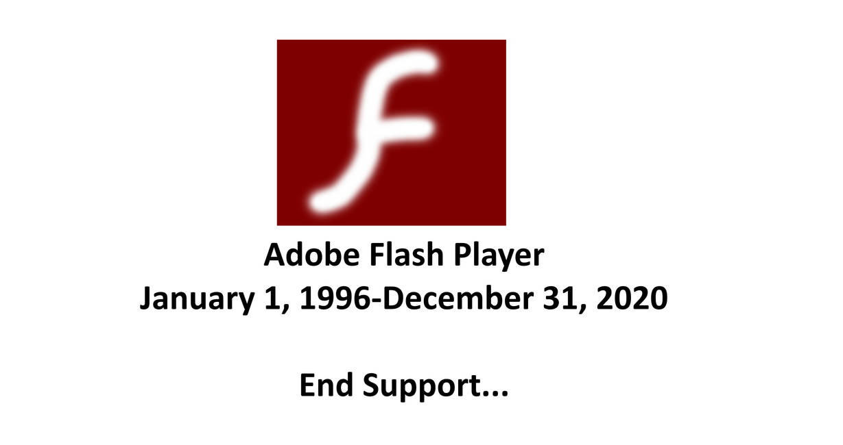 Adobe Flash Player will End on the last 2020 Day by ...
