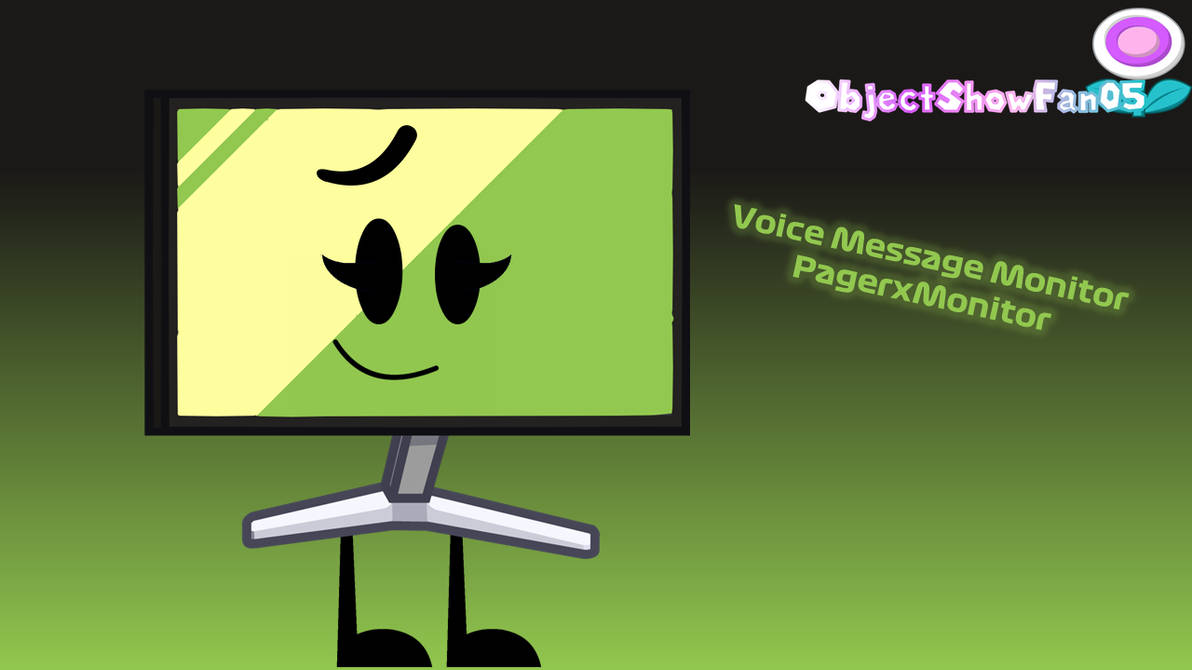 Voice Message Monitor by ObjectShowFan05 on DeviantArt