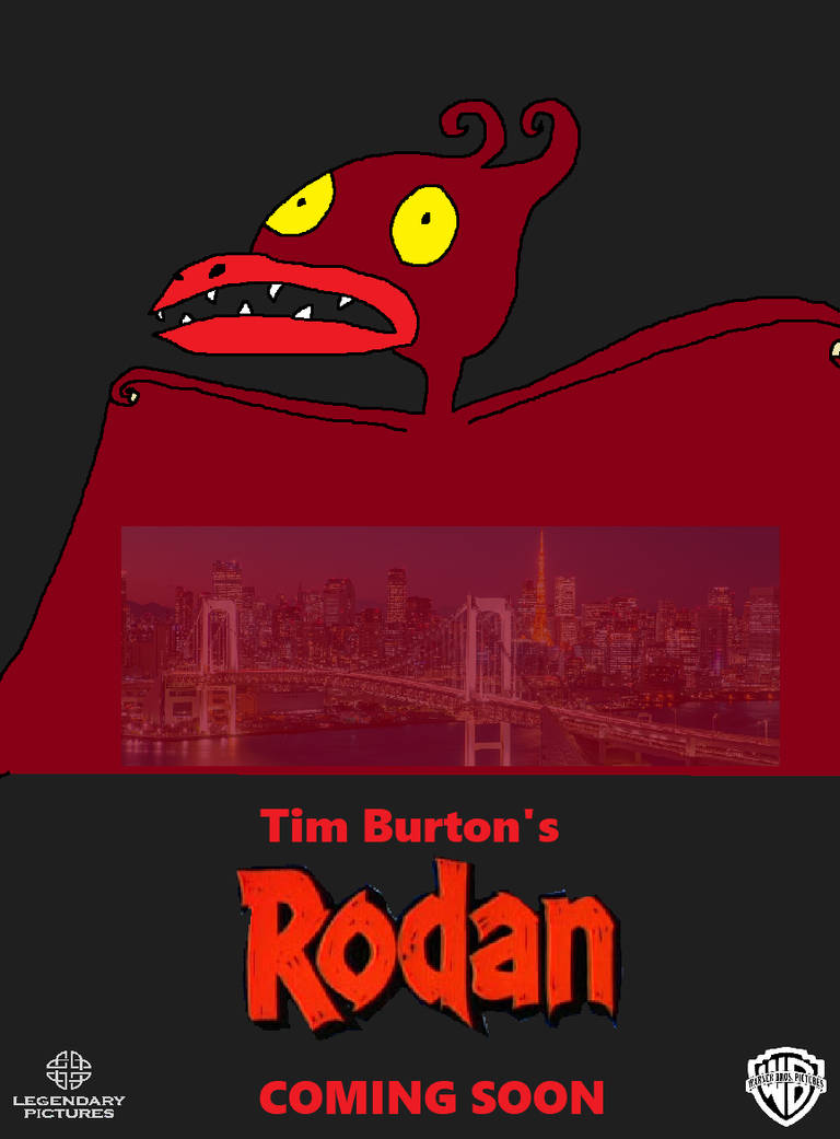 Rodan Red Sign Tim Burton's Rodan Teaser Poster (Fan-Made) by SuperDrewBros on DeviantArt