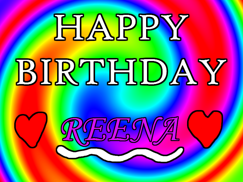 Happy Belated Bday Reena