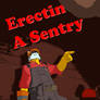 Erectin A Sentry