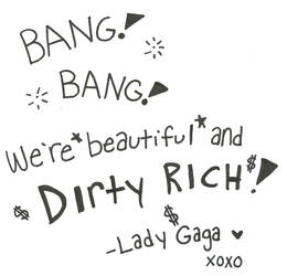 beautiful dirty rich.