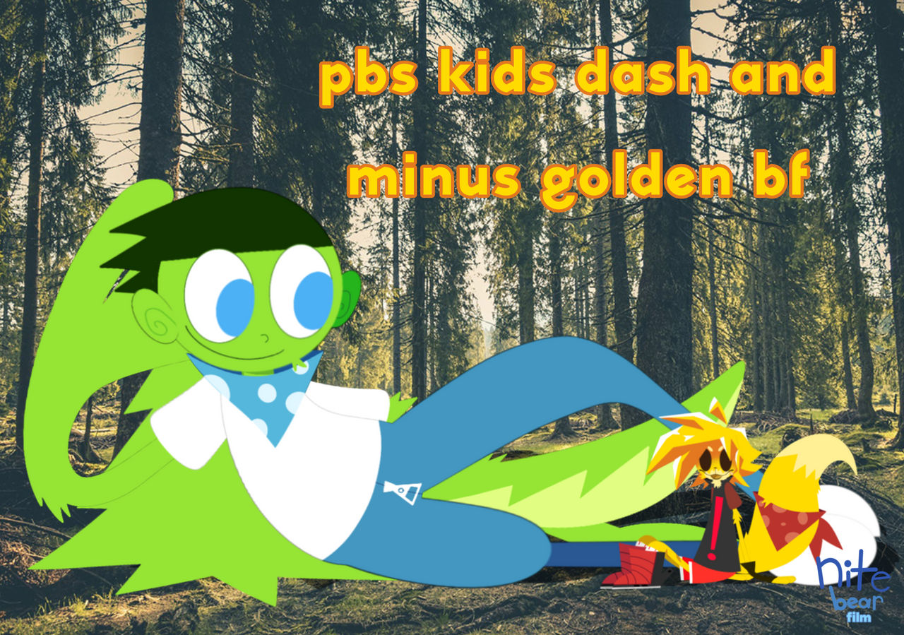 Pbs Kids Dash And Minus Golden Boyfriend by nitebearfilm on DeviantArt