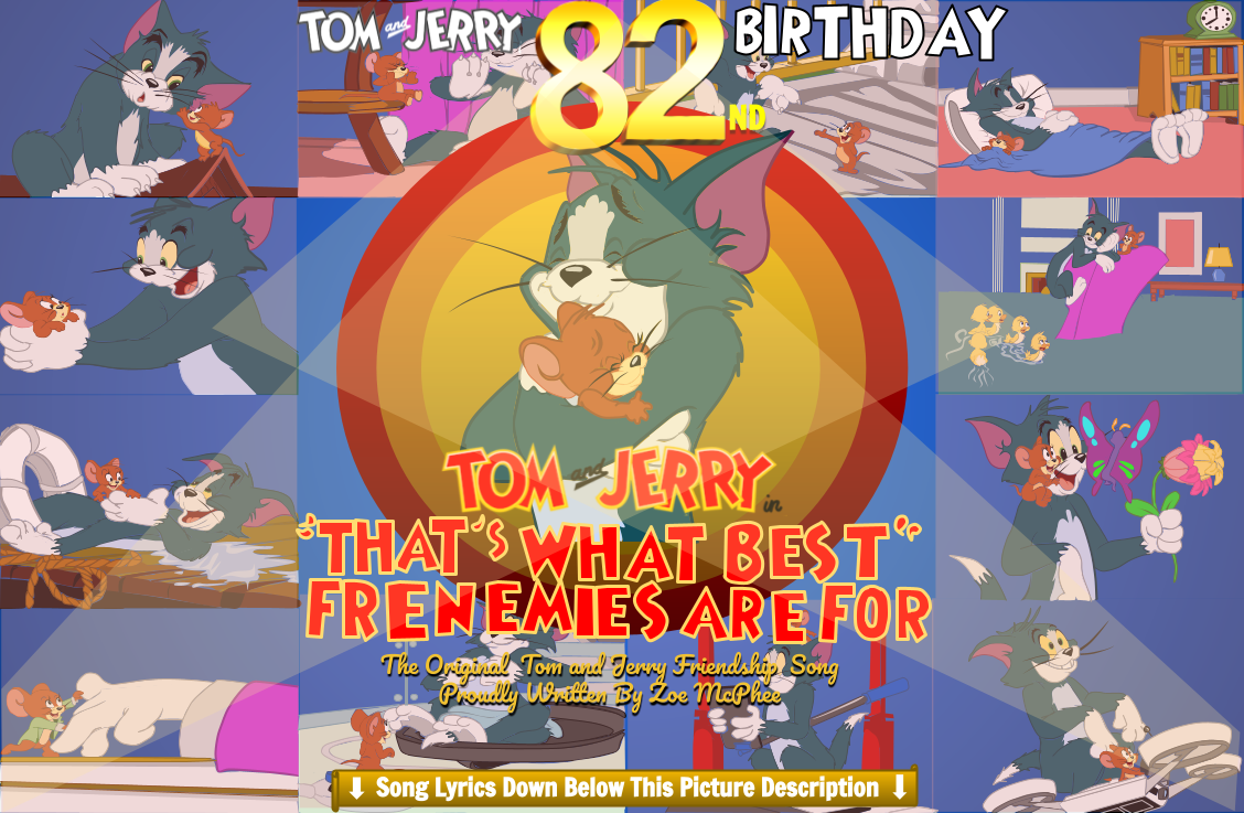 Tom and Jerry's 82nd Birthday Song by McPheeScottish1999 on DeviantArt