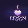 I Love Design, and you?