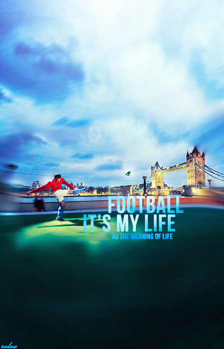 football it's my life by VitalyaRolex on DeviantArt football it's my life by VitalyaRolex on DeviantArt