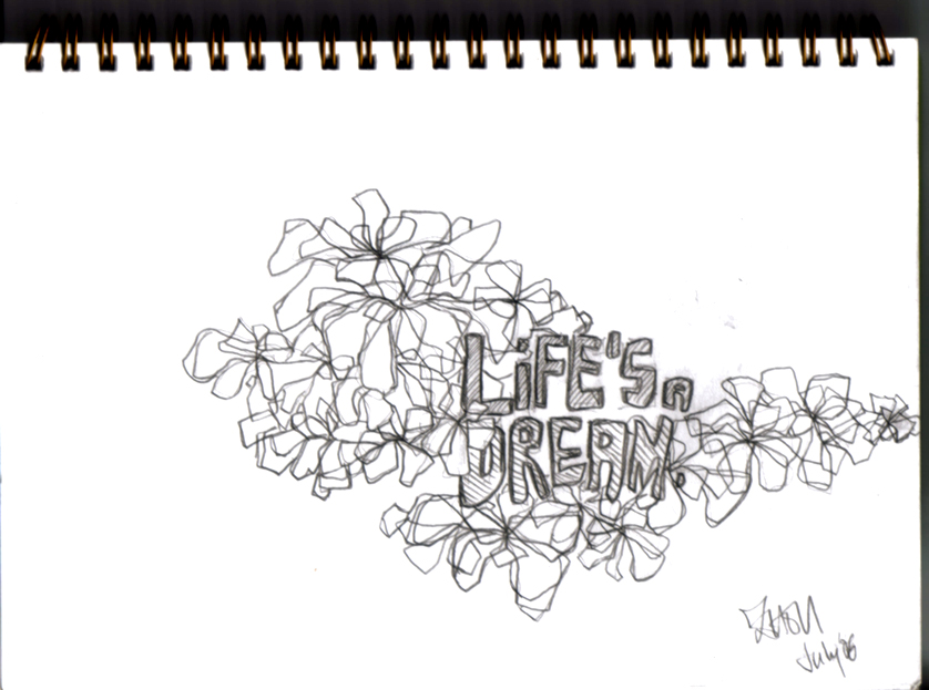 Life's a Dream