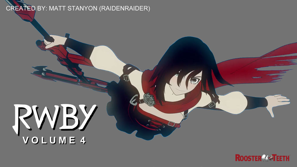 RWBY Volume 4 - Fan Poster (Ruby) by RaidenRaider on DeviantArt