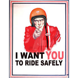 I WANT YOU TO RIDE SAFELY