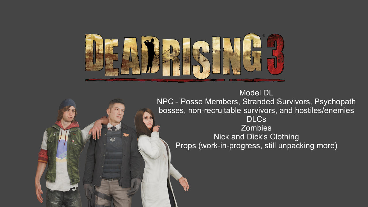 Dead Rising 3 Incapacitated Dead Rising 3 - Model DL (2026 update) by orcakimchi on DeviantArt