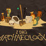 I Dig Archaeology - JINX shirt