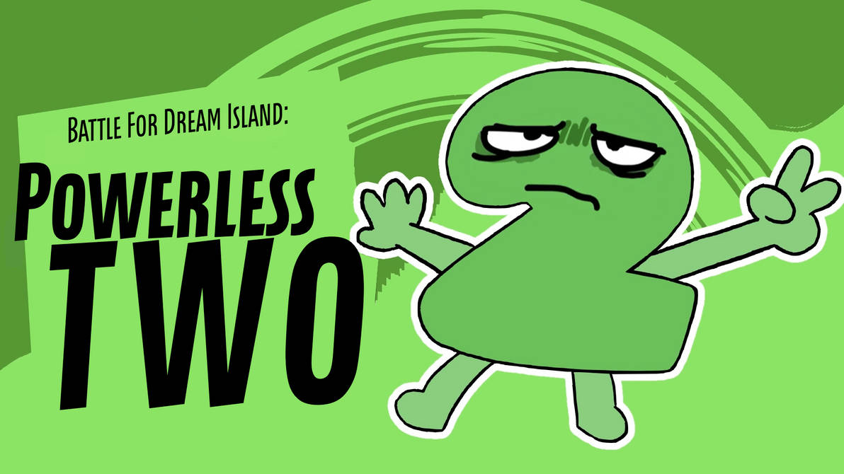 Bfdi Negative Two BFDI: Powerless Two by buzzbeeartist on DeviantArt
