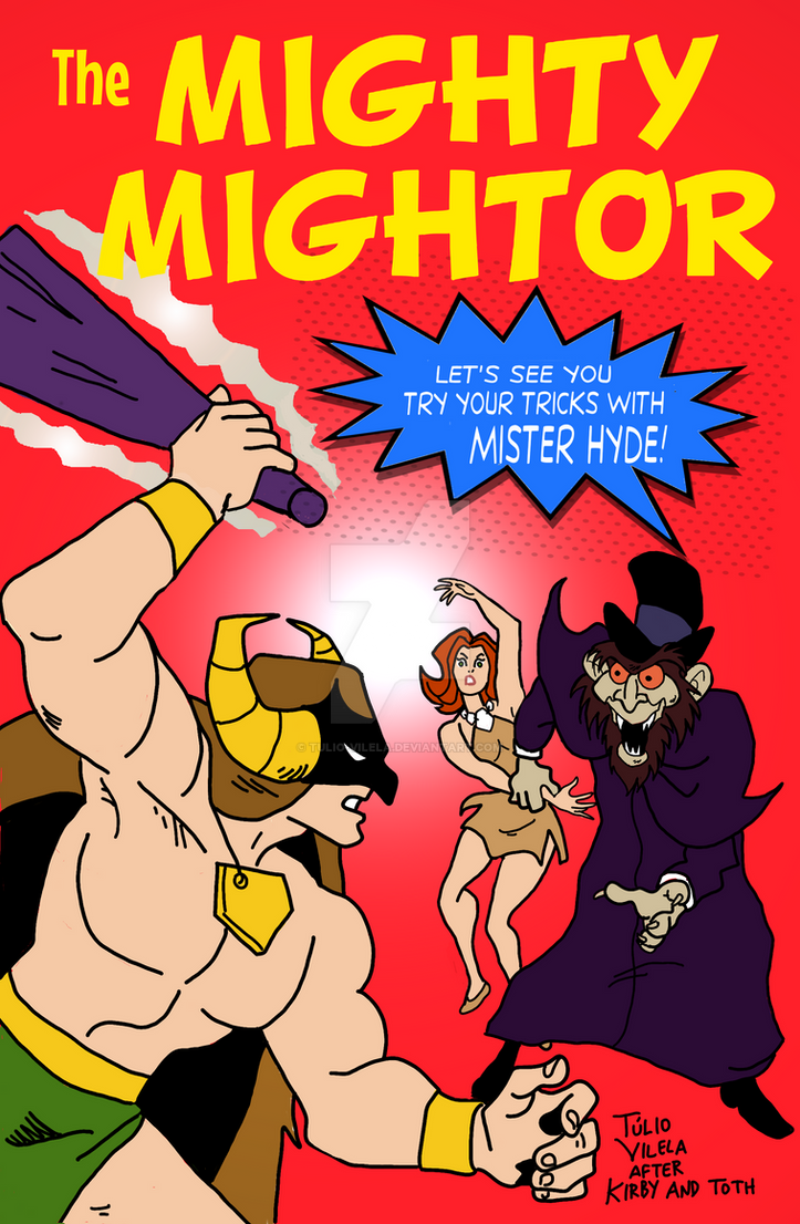 Mighty Mightor versus Mister Hyde by Tulio-Vilela