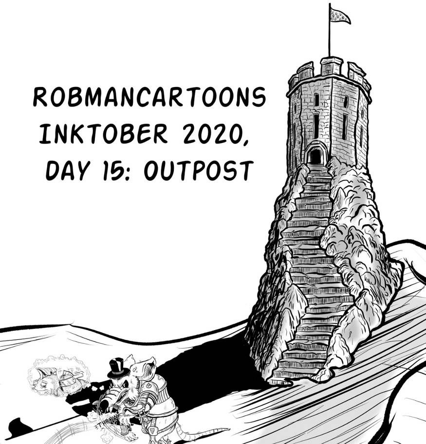 Inktober 2020, Day 15: Outpost by RobmanCartoons on DeviantArt